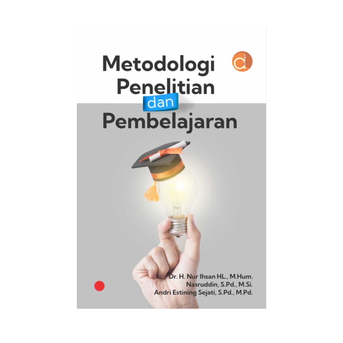 Jual Deepublish Buku Metodologi Penelitian Dan Pembelajaran Nur Ihsan