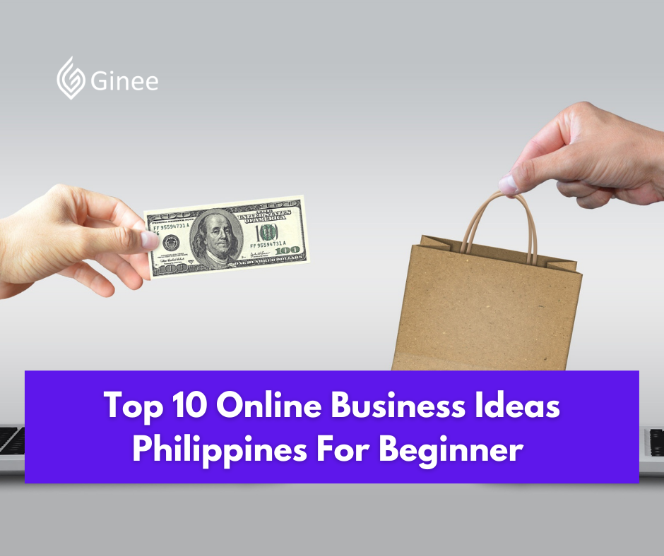 Top 10 Online Business Ideas Philippines For Beginner Ginee