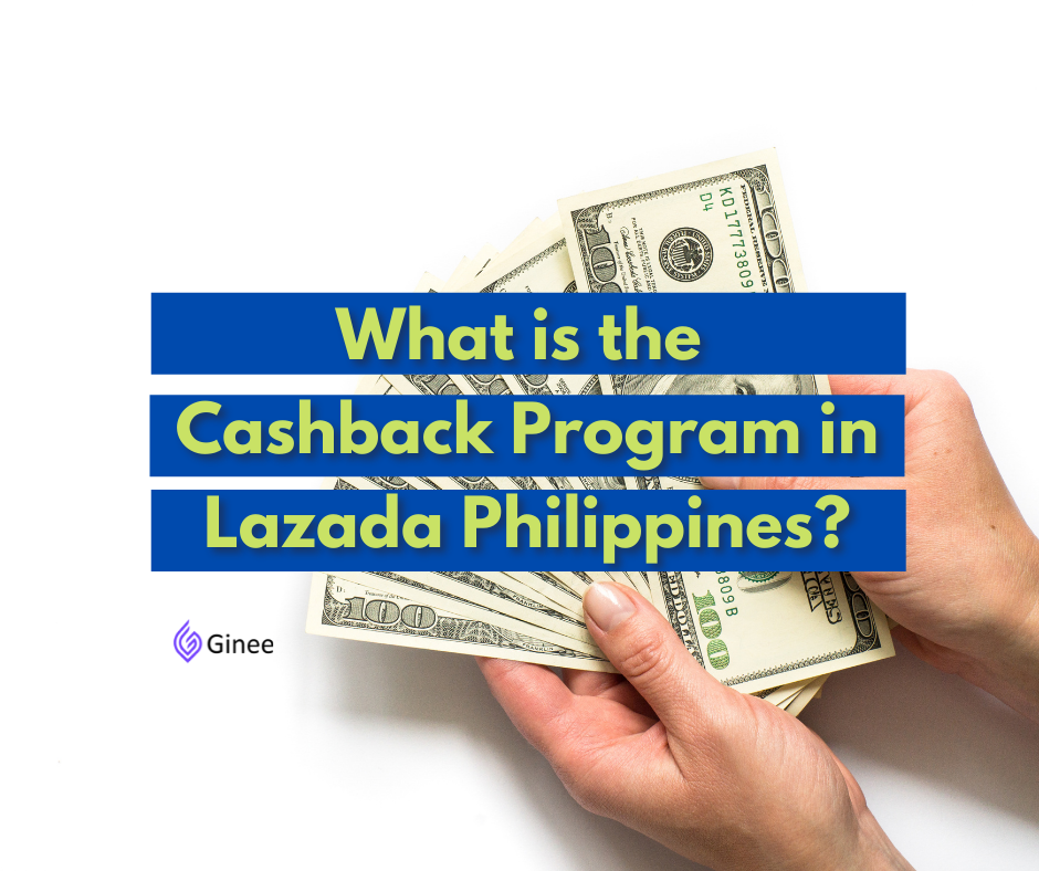 what-is-the-cashback-program-in-lazada-philippines-ginee