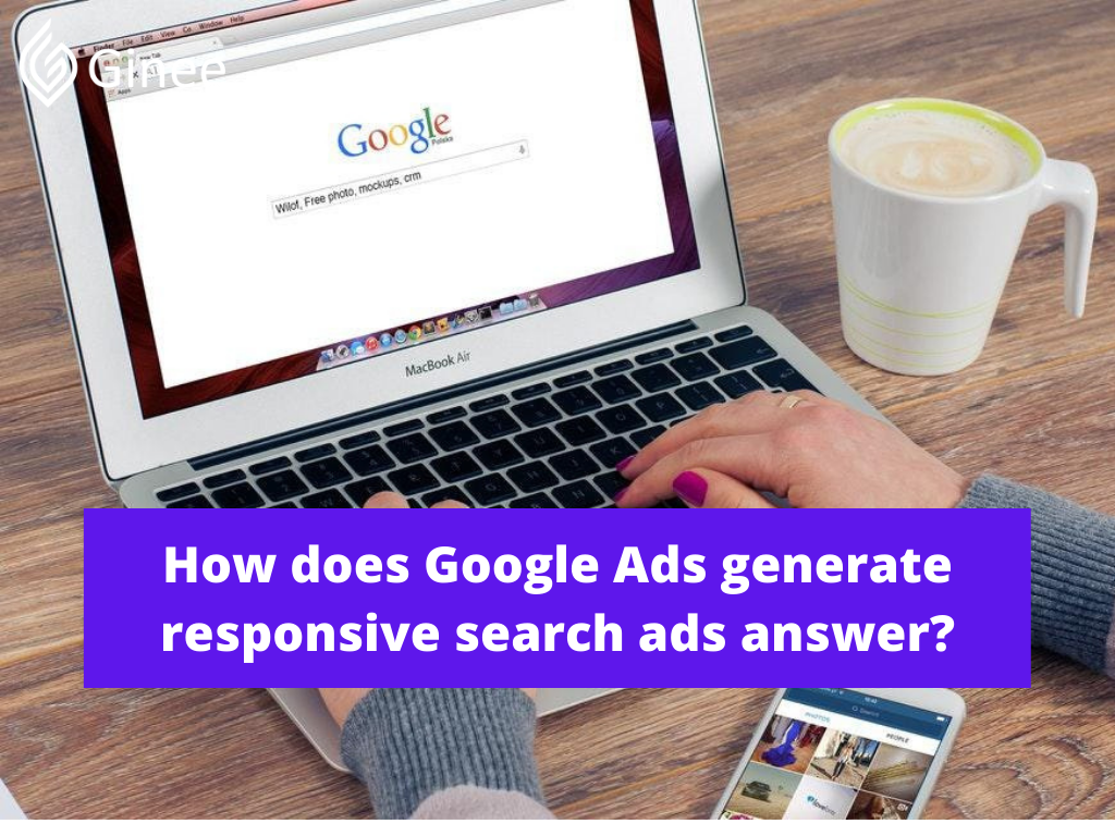 how does google ads generate responsive search ads ginee