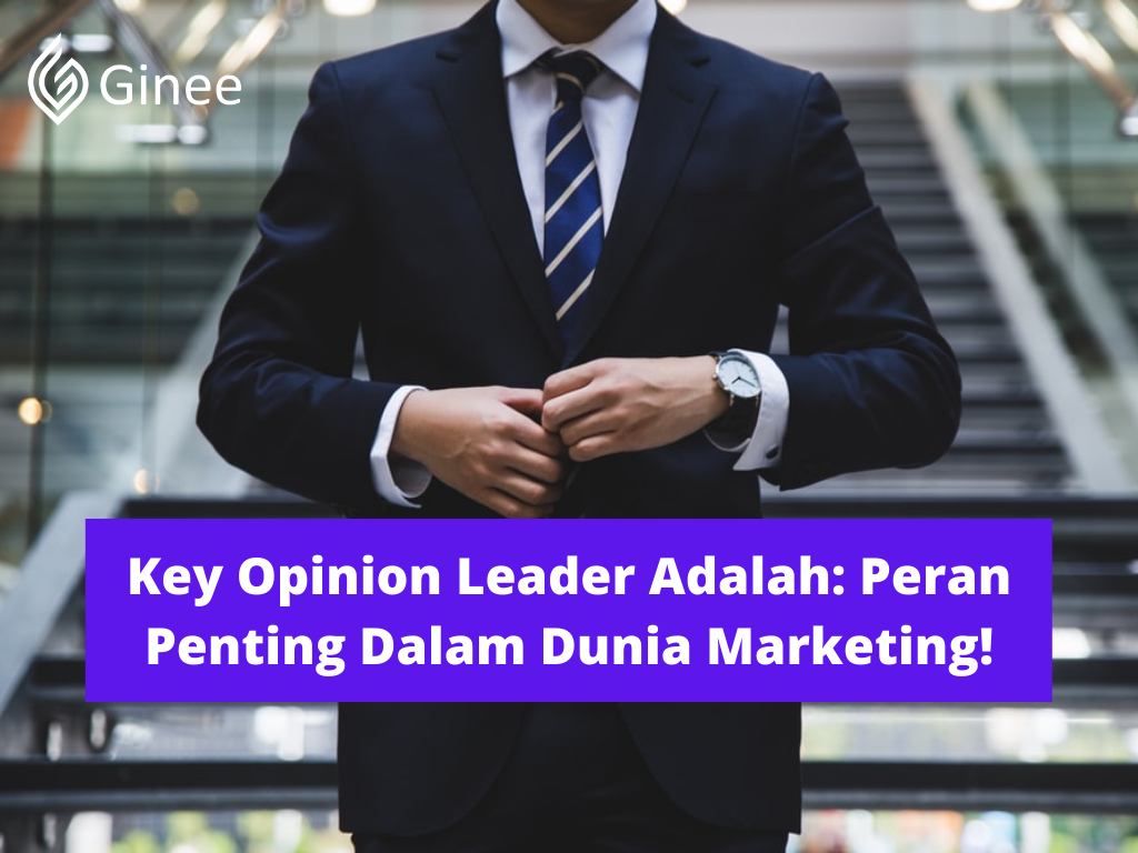 key-opinion-leader-adalah-peran-penting-dalam-dunia-marketing-ginee