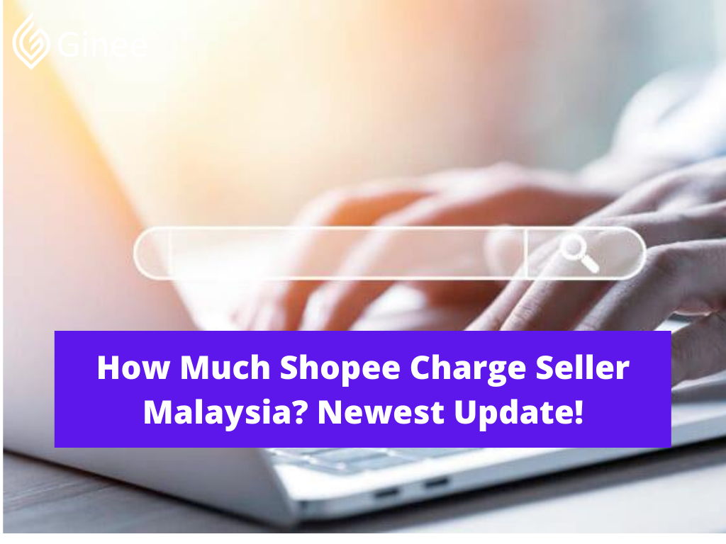 How Much Is Shipping Fee Shopee Seller in Malaysia? - Ginee