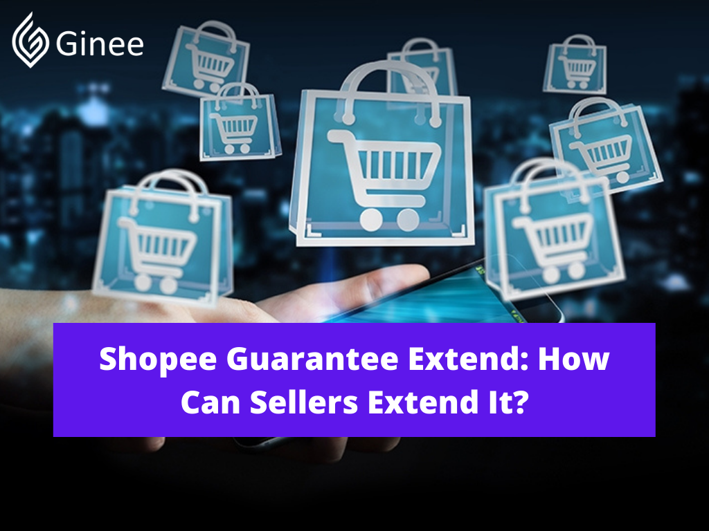 shopee-guarantee-extend-ginee