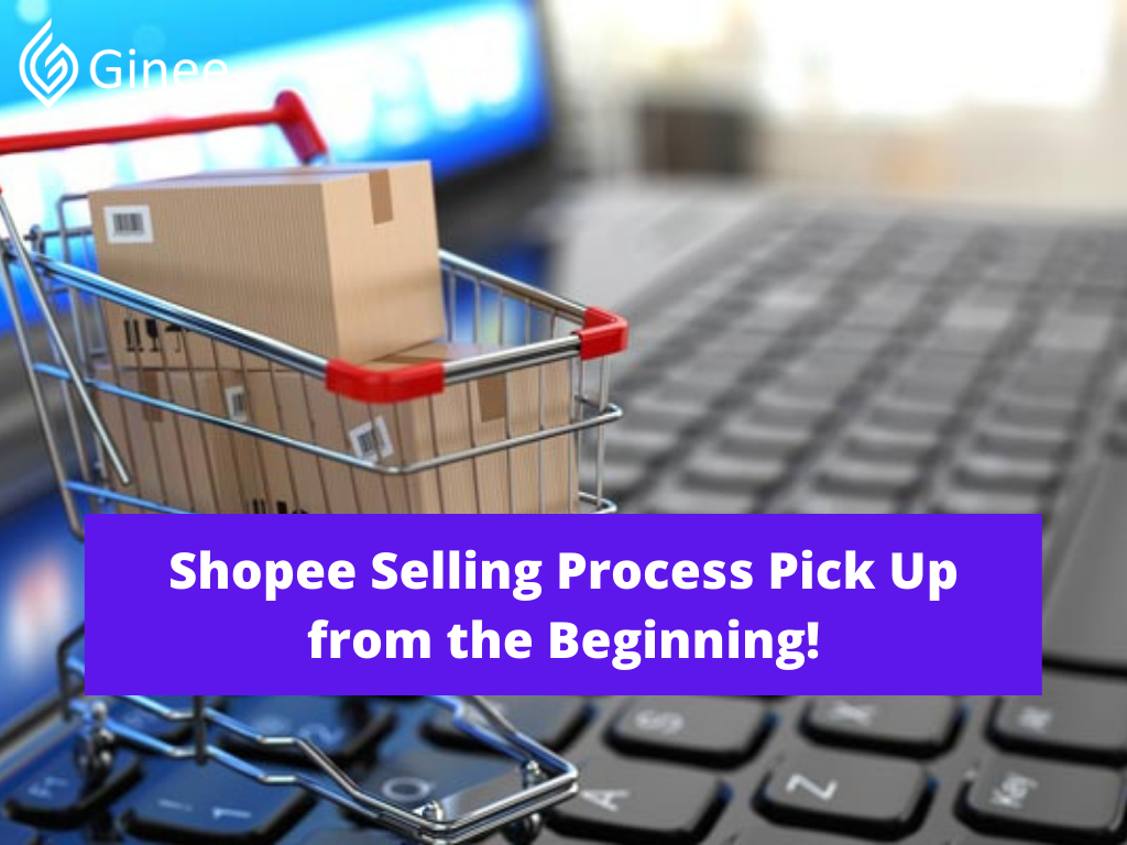 shopee selling process pick up