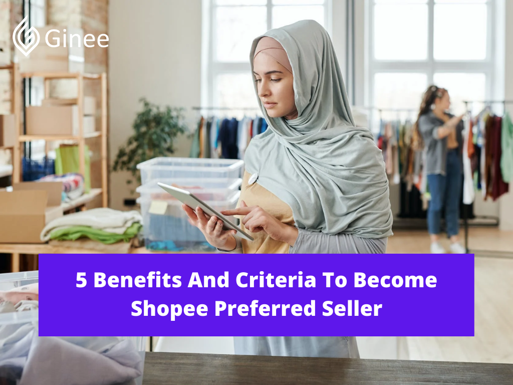 5-benefits-and-criteria-to-become-shopee-preferred-seller-ginee