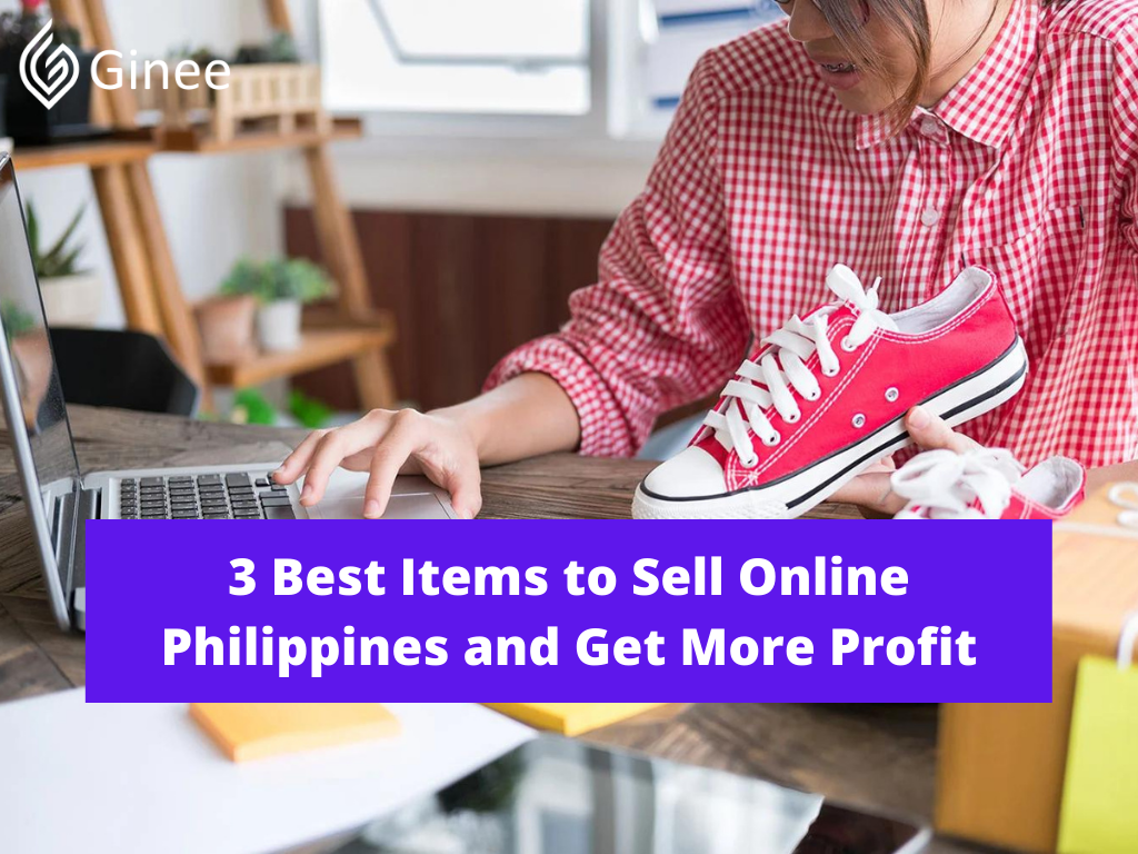 3 Best Items to Sell Online Philippines and Get More Profit Ginee
