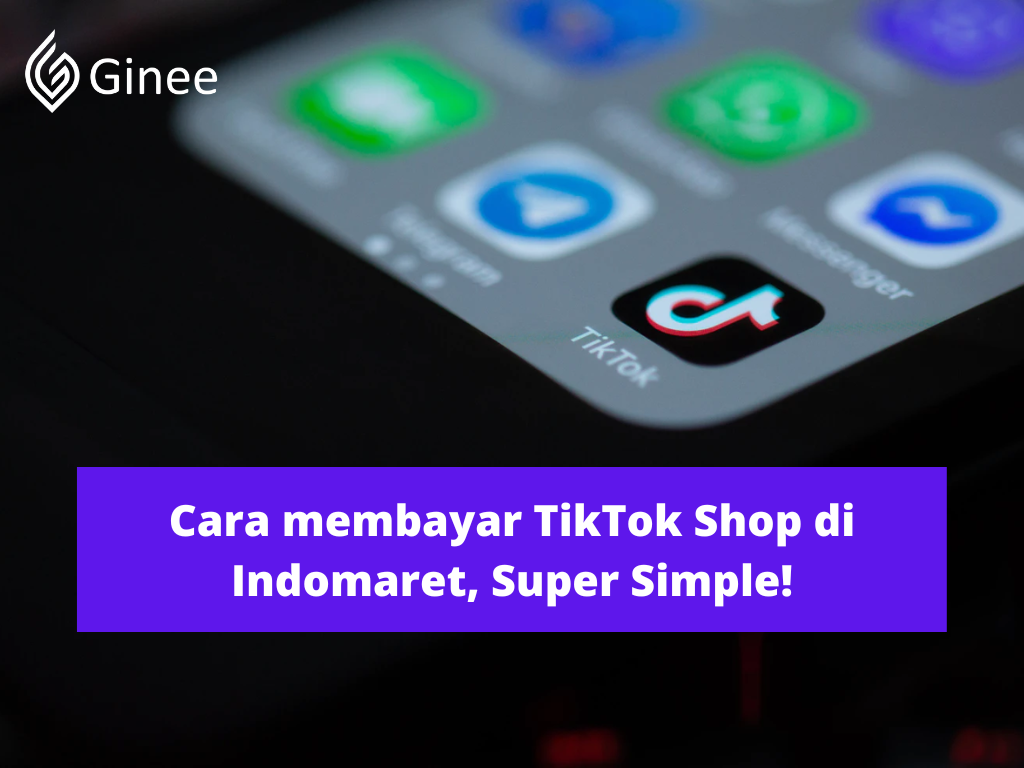 Cara membayar TikTok Shop di Indomaret, Super Simple! Ginee
