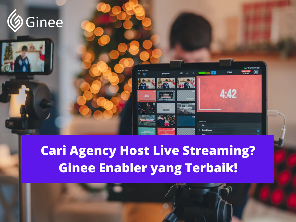Cari Agency Host Live Streaming? Ginee Enabler yang Terbaik! - Ginee