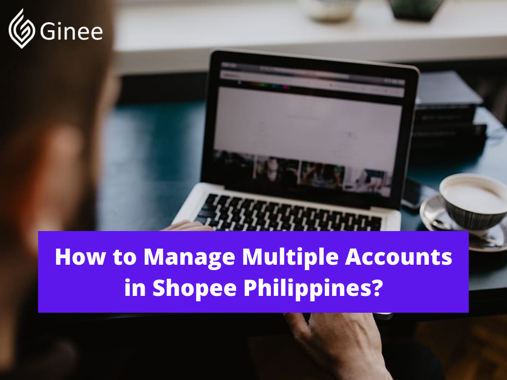 how to manage multiple accounts in shopee